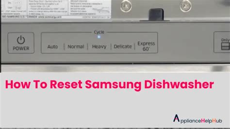 reset a samsung dishwasher|Mastering Your Samsung Dishwasher: How to Reset It After an。